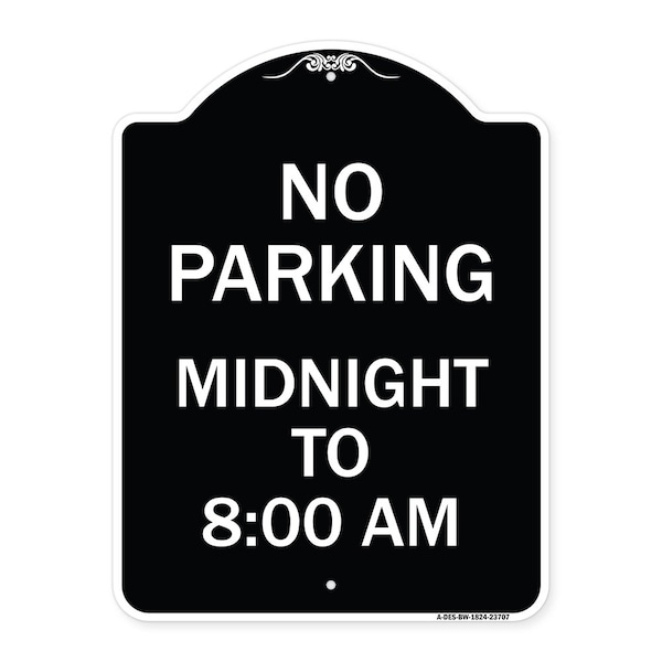 Signmission No Parking Midnight to 8:00 Am Heavy-Gauge Aluminum Architectural Sign, 24" x 18", BW-1824-23707 A-DES-BW-1824-23707 - main
